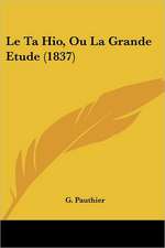 Le Ta Hio, Ou La Grande Etude (1837)