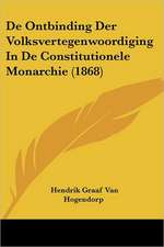 De Ontbinding Der Volksvertegenwoordiging In De Constitutionele Monarchie (1868)