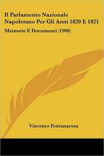 Il Parlamento Nazionale Napoletano Per Gli Anni 1820 E 1821