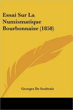 Essai Sur La Numismatique Bourbonnaise (1858)