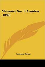 Memoire Sur L'Amidon (1839)