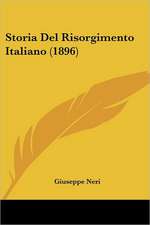 Storia Del Risorgimento Italiano (1896)