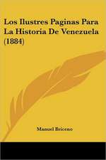 Los Ilustres Paginas Para La Historia De Venezuela (1884)