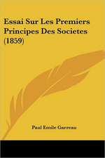 Essai Sur Les Premiers Principes Des Societes (1859)