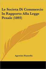 Le Societa Di Commercio In Rapporto Alla Legge Penale (1893)