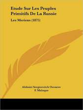 Etude Sur Les Peuples Primitifs De La Russie