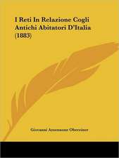 I Reti In Relazione Cogli Antichi Abitatori D'Italia (1883)