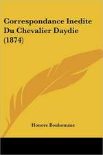 Correspondance Inedite Du Chevalier Daydie (1874)