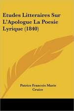 Etudes Litteraires Sur L'Apologue La Poesie Lyrique (1840)