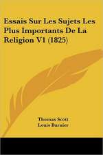 Essais Sur Les Sujets Les Plus Importants De La Religion V1 (1825)