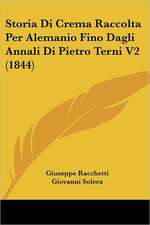 Storia Di Crema Raccolta Per Alemanio Fino Dagli Annali Di Pietro Terni V2 (1844)