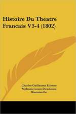 Histoire Du Theatre Francais V3-4 (1802)