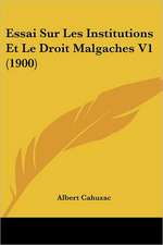 Essai Sur Les Institutions Et Le Droit Malgaches V1 (1900)