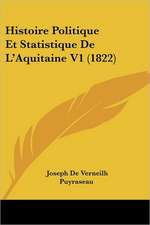 Histoire Politique Et Statistique De L'Aquitaine V1 (1822)