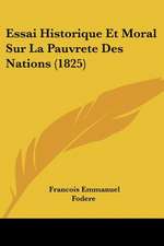 Essai Historique Et Moral Sur La Pauvrete Des Nations (1825)