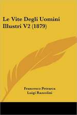 Le Vite Degli Uomini Illustri V2 (1879)