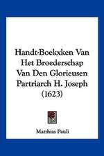 Handt-Boekxken Van Het Broederschap Van Den Glorieusen Partriarch H. Joseph (1623)