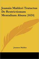 Joannis Malderi Tratactus De Restrictionum Mentalium Abusu (1624)