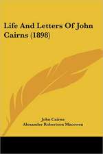 Life And Letters Of John Cairns (1898)