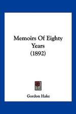 Memoirs Of Eighty Years (1892)