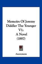 Memoirs Of Jeremy Diddler The Younger V1