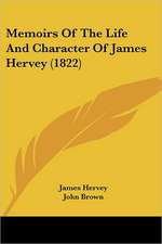 Memoirs Of The Life And Character Of James Hervey (1822)