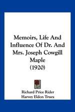 Memoirs, Life And Influence Of Dr. And Mrs. Joseph Cowgill Maple (1920)