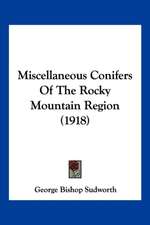 Miscellaneous Conifers Of The Rocky Mountain Region (1918)