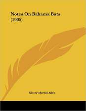 Notes On Bahama Bats (1905)