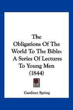 The Obligations Of The World To The Bible