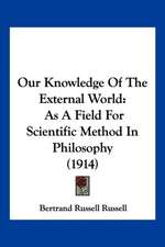 Our Knowledge Of The External World