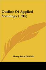 Outline Of Applied Sociology (1916)