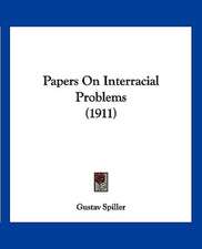 Papers On Interracial Problems (1911)