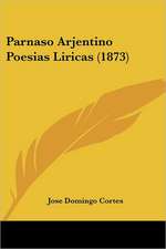 Parnaso Arjentino Poesias Liricas (1873)