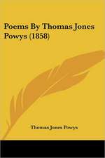 Poems By Thomas Jones Powys (1858)