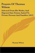 Prayers Of Thomas Wilson