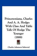 Princetoniana, Charles And A. A. Hodge