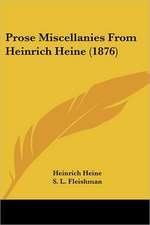 Prose Miscellanies From Heinrich Heine (1876)