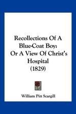 Recollections Of A Blue-Coat Boy