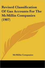 Revised Classification Of Gas Accounts For The McMillin Companies (1907)