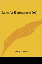 Rose At Honeypot (1906)