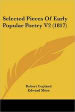 Selected Pieces Of Early Popular Poetry V2 (1817)