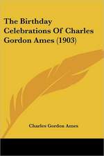 The Birthday Celebrations Of Charles Gordon Ames (1903)