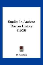 Studies In Ancient Persian History (1905)