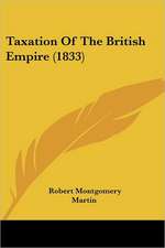 Taxation Of The British Empire (1833)