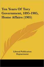 Ten Years Of Tory Government, 1895-1905, Home Affairs (1905)