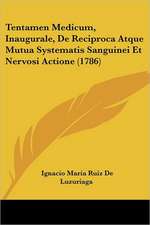 Tentamen Medicum, Inaugurale, De Reciproca Atque Mutua Systematis Sanguinei Et Nervosi Actione (1786)