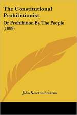 The Constitutional Prohibitionist