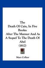 The Death Of Cain, In Five Books