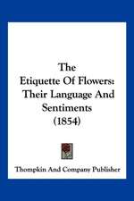 The Etiquette Of Flowers